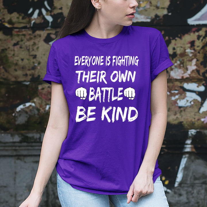 Everyone Is Fighting Battle - Unisex Tee