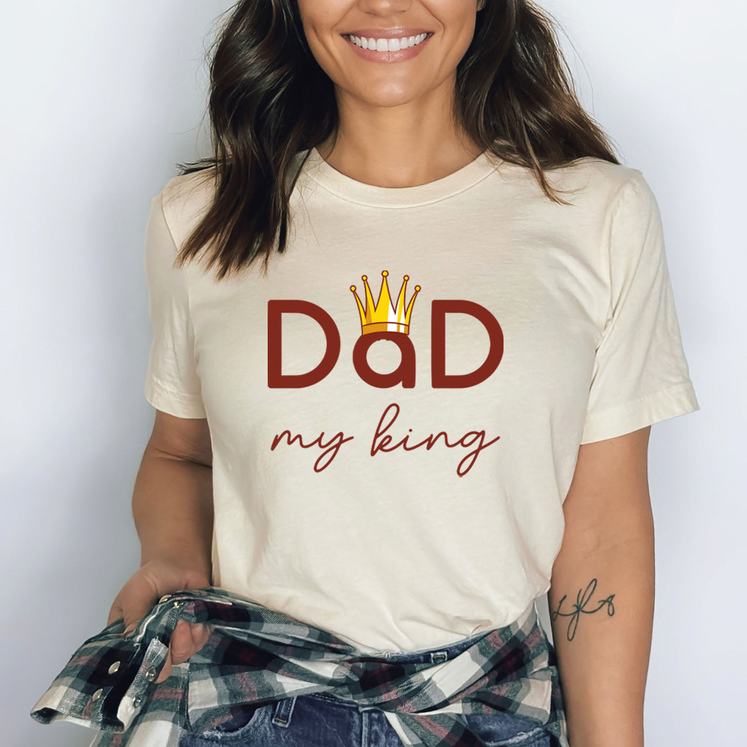 Dad my king - Bella Canvas