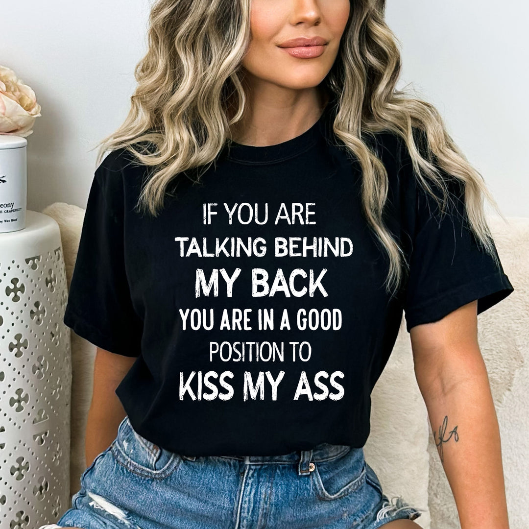 You Are Talking Behind My Back - Bella canvas