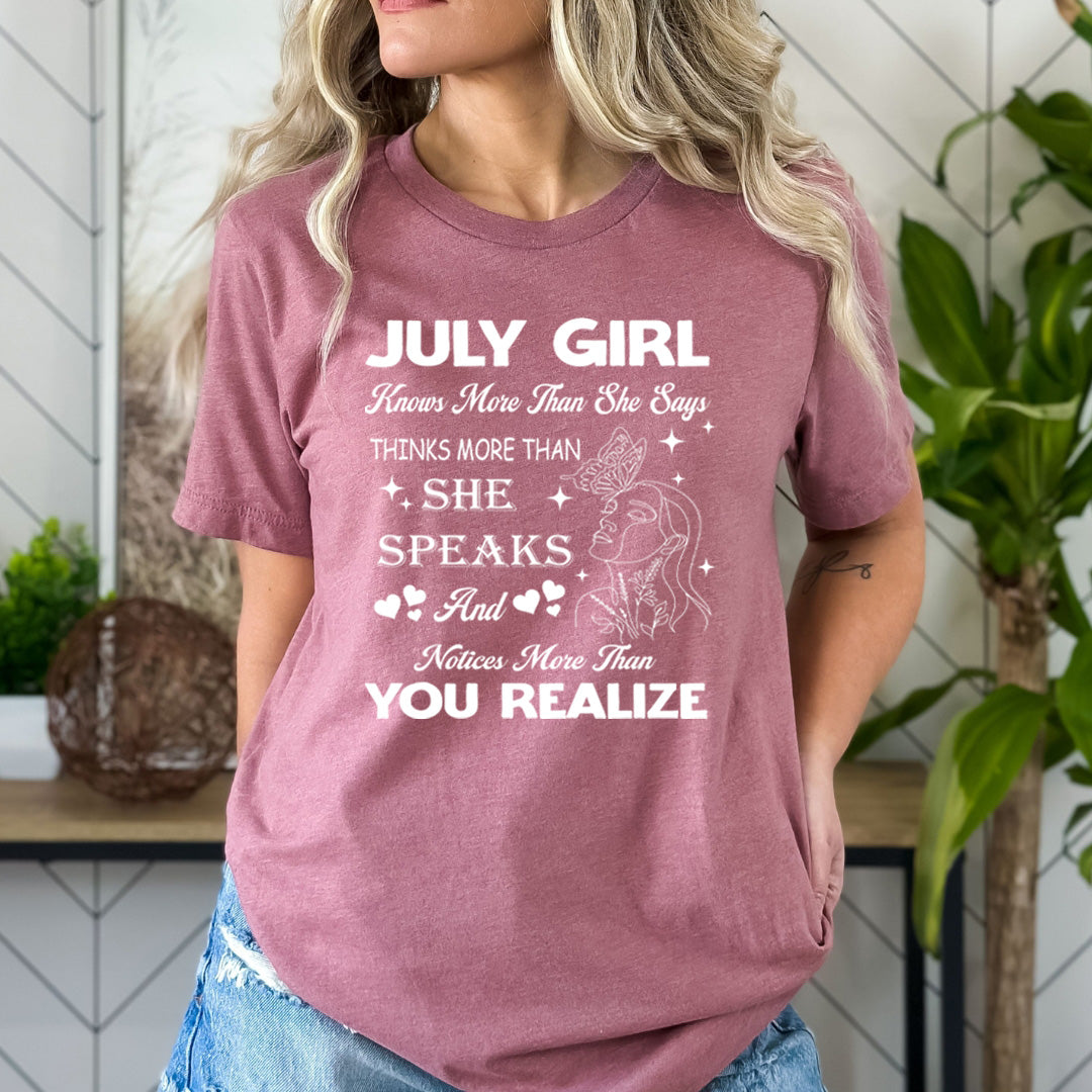 July Girl Notice More Than You Realize - Bella Canvas