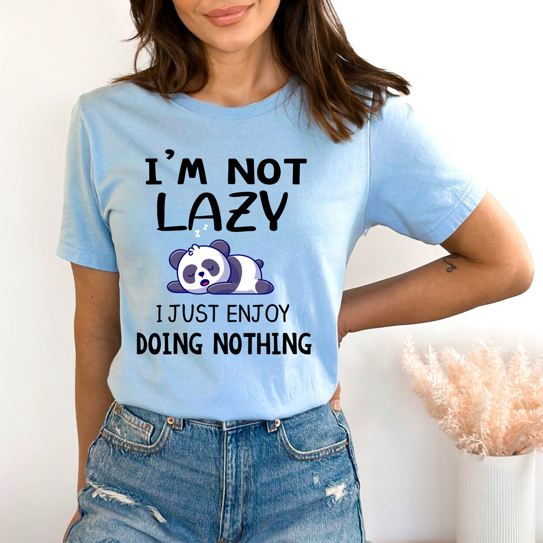 I Just Enjoy Doing Nothing - Bella canvas