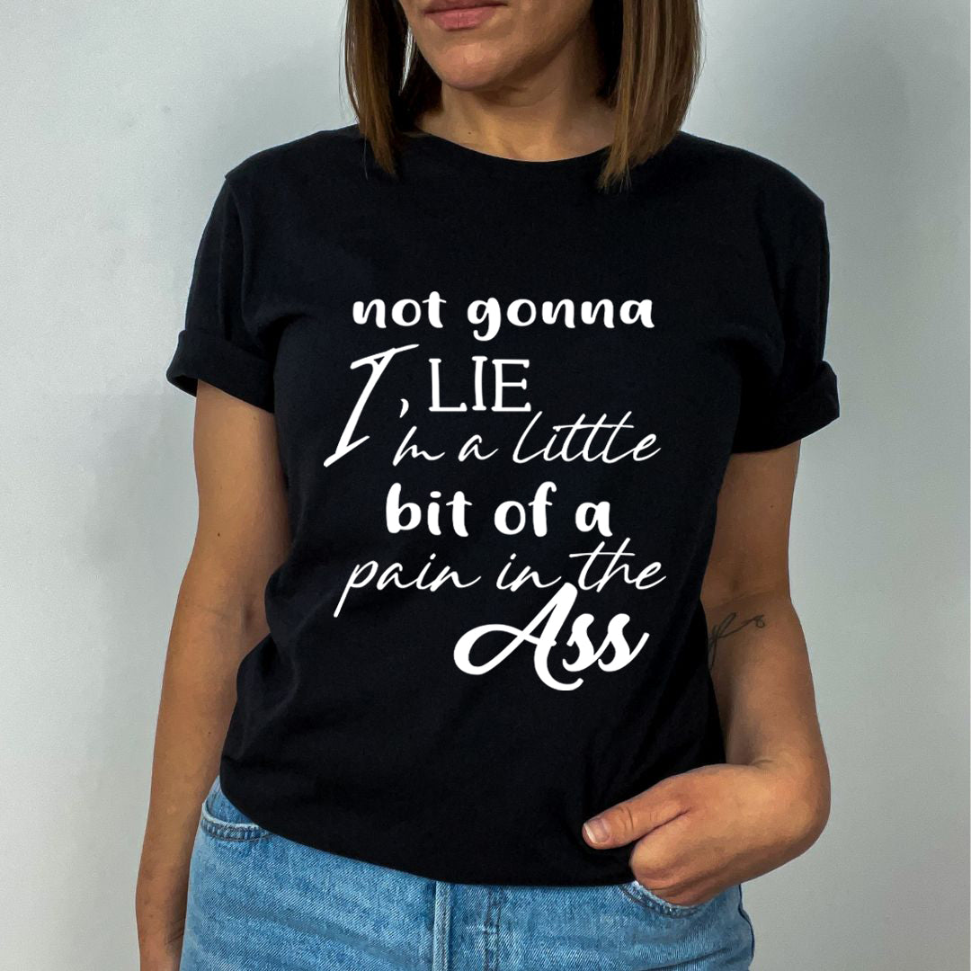 Pain In The Ass - Unisex - T-Shirt