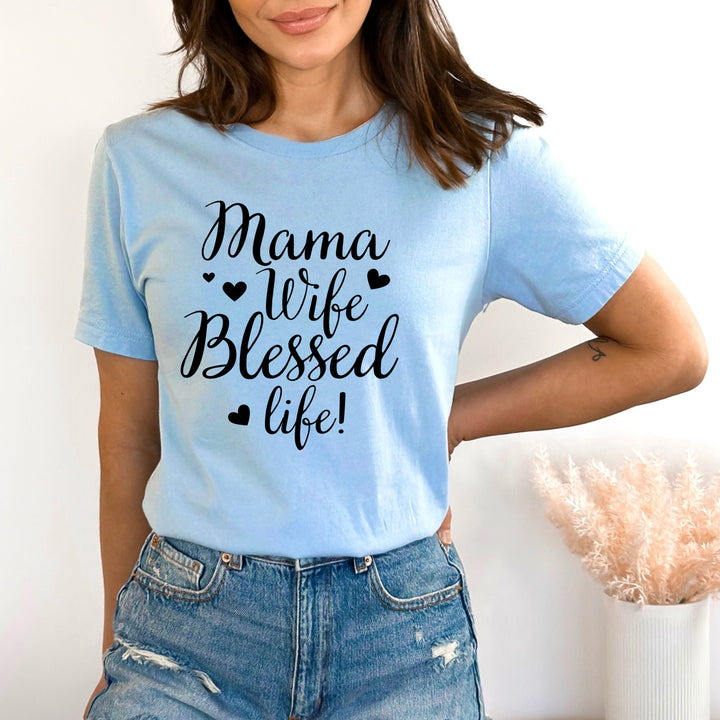 Mama Wife Blessed Life - Bella Canvas