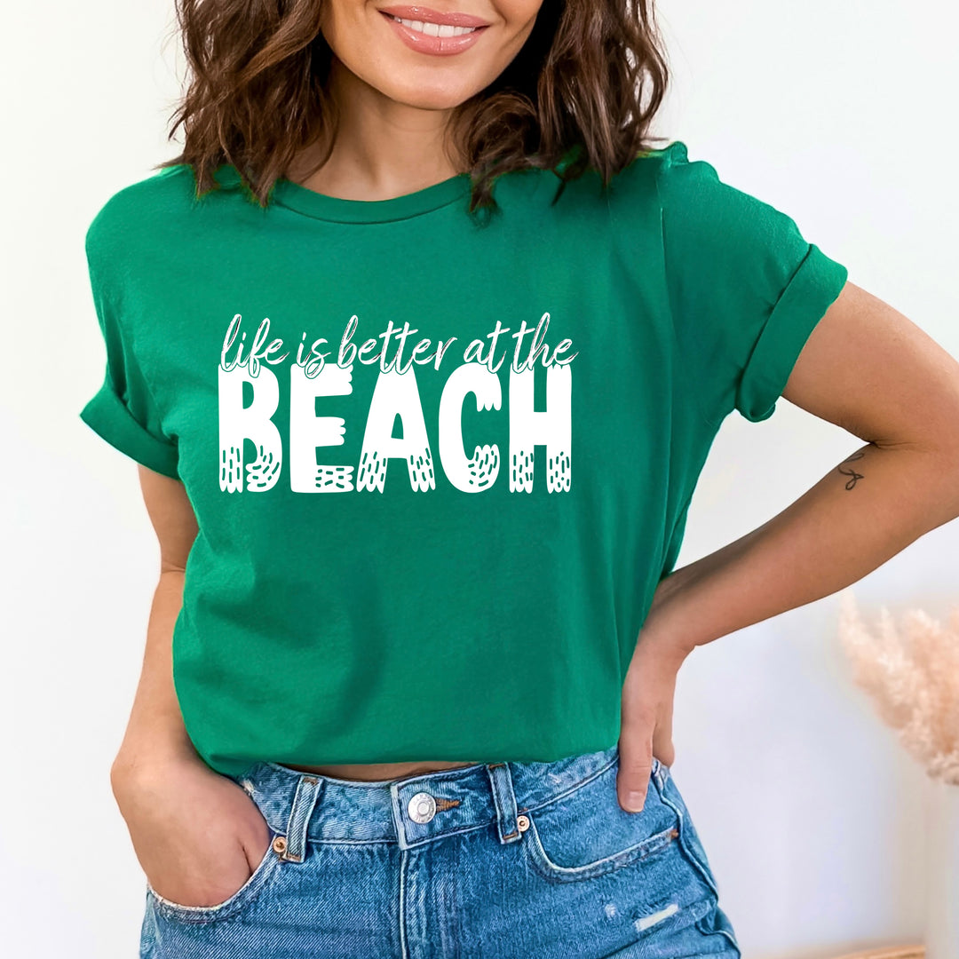 Life Is Better At The Beach - Bella canvas