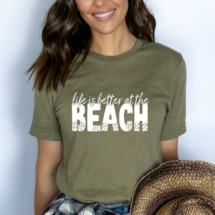 Life Is Better At The Beach - Bella canvas