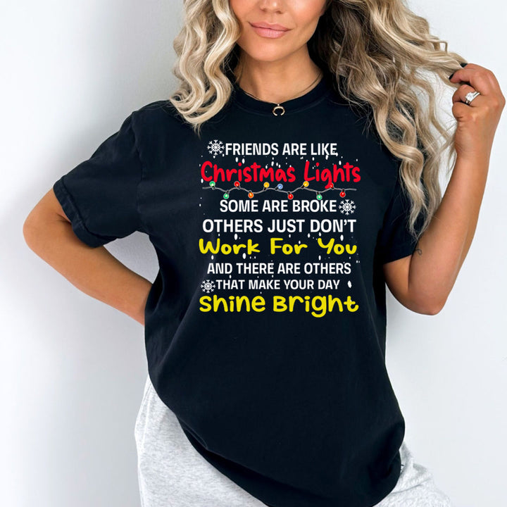 Friends Are Like Christmas Lights  - Bella canvas