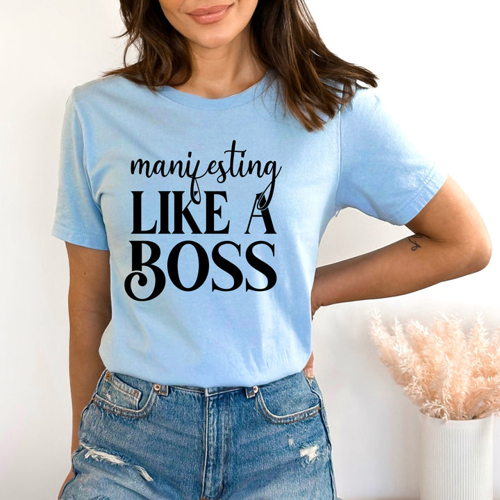 Manifesting Like A Boss - Bella Canvas