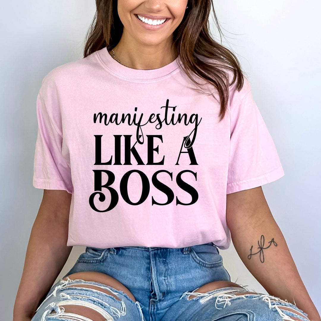 Manifesting Like A Boss - Bella Canvas
