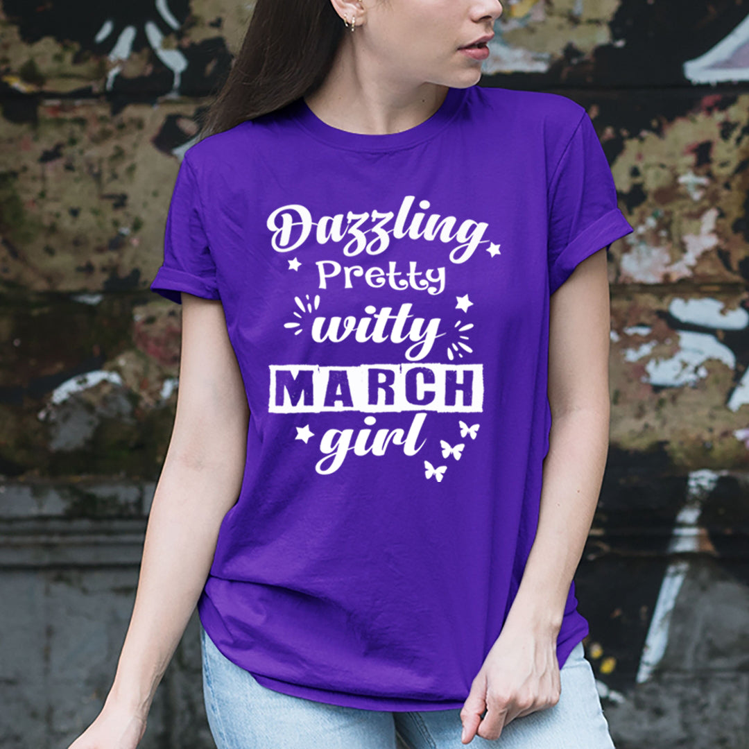 Dazzling Pretty Witty - March Girl - Unisex Tee