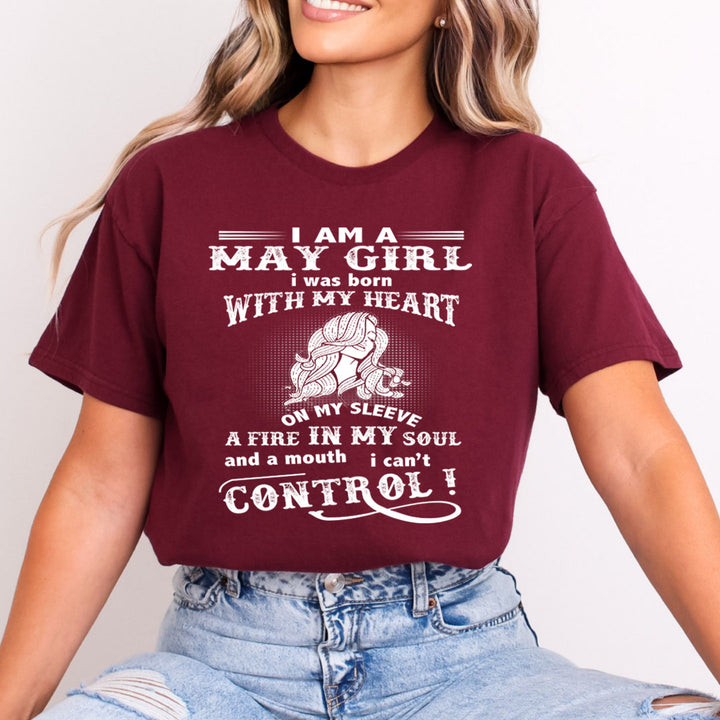I Am a May Girl ( Fire In My Soul )- Bella Canvas