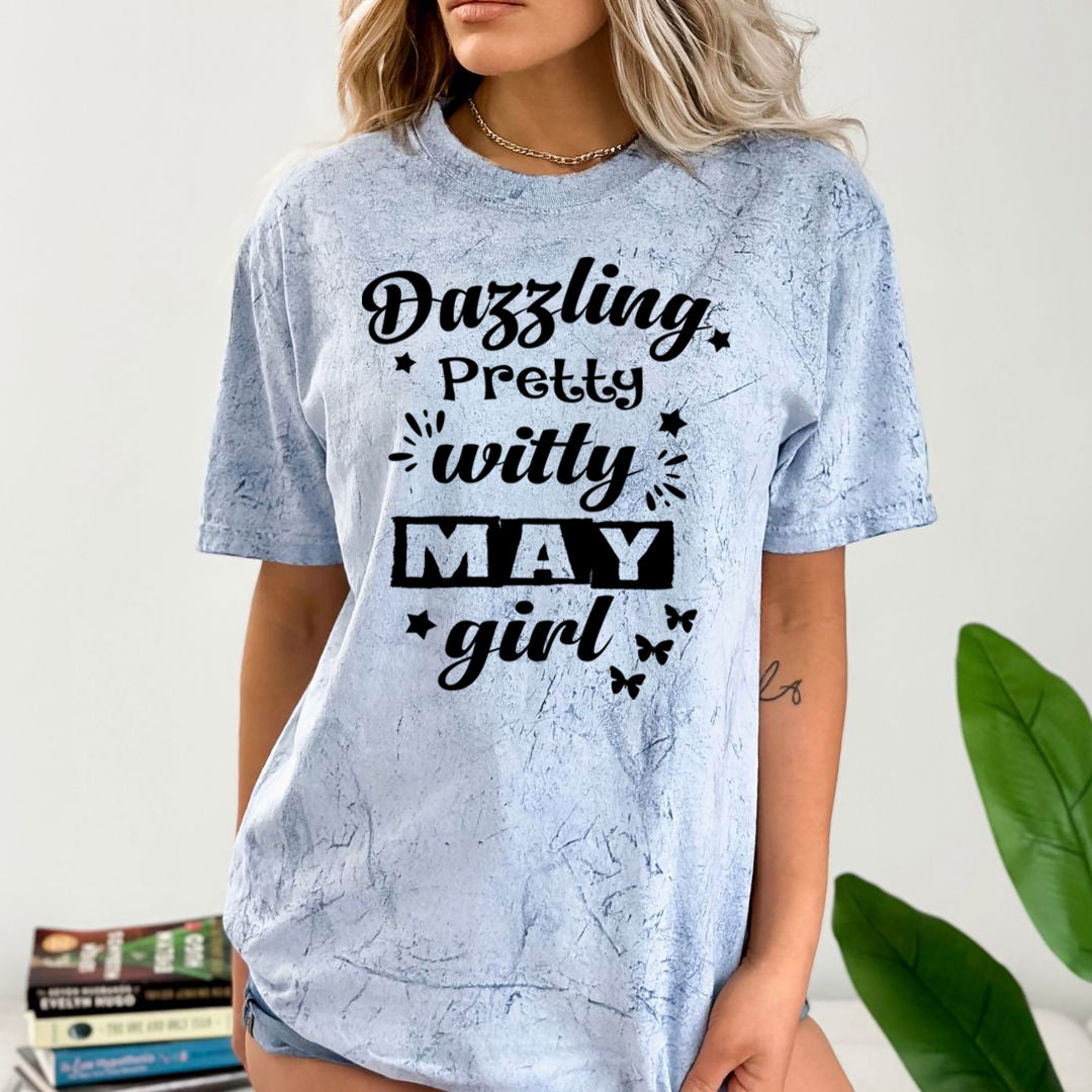 Dazzling Pretty Witty(May Girl) - Unisex Tie-Dye Colorblast T-Shirt