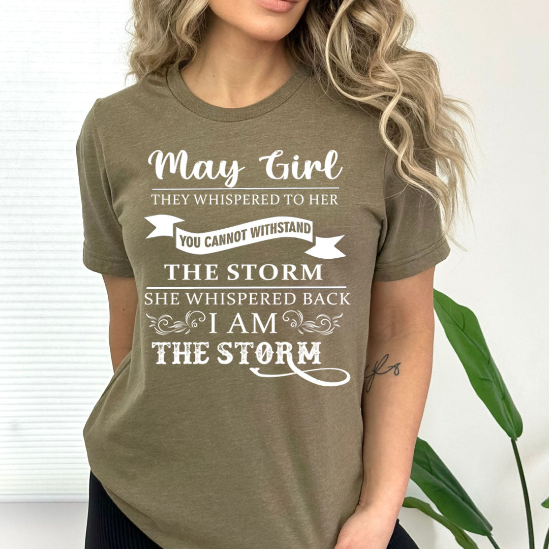 May Girl ( I Am The Storm)- Bella Canvas