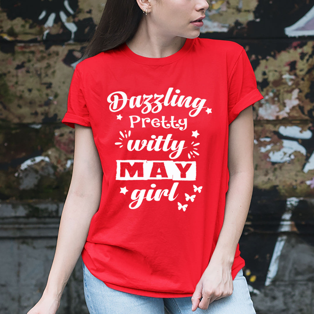 Dazzling Pretty Witty - May Girl - Unisex Tee