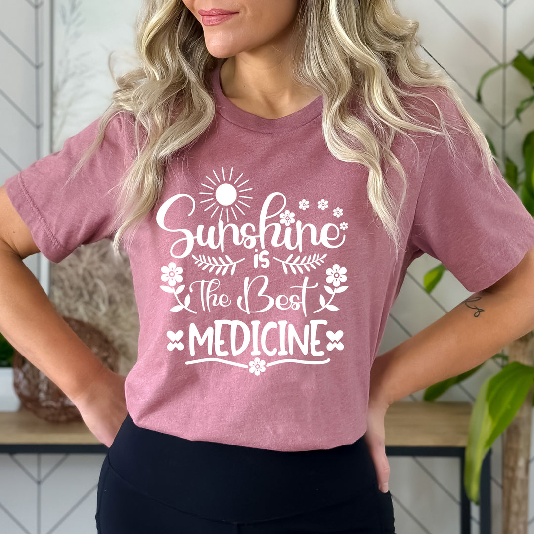 Sunshine Is The Best Medicine  - Bella canvas