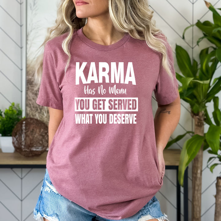 Karma Has No Menu - Bella canvas