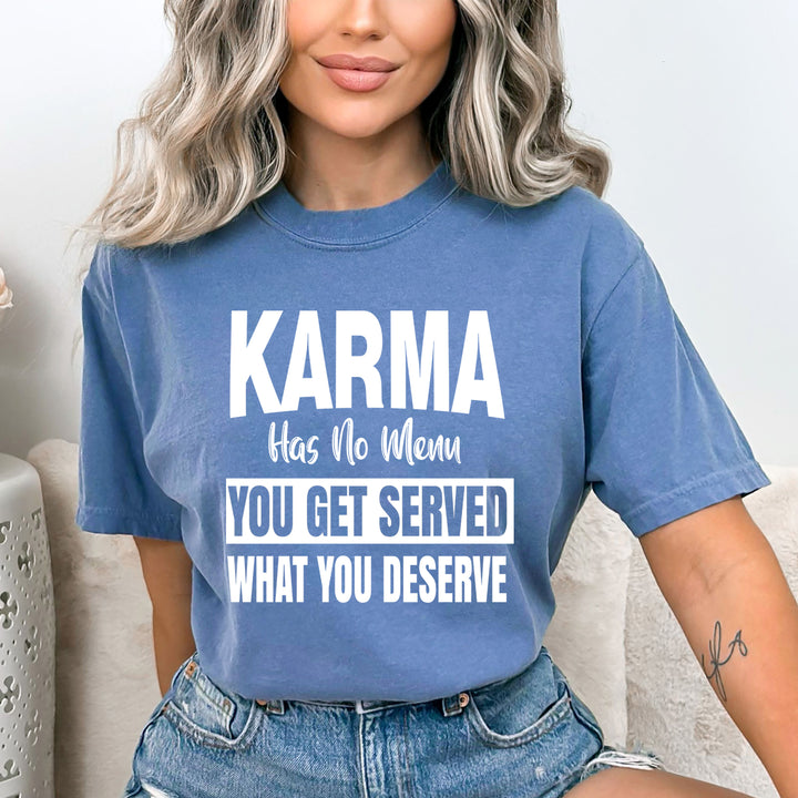 Karma Has No Menu - Bella canvas