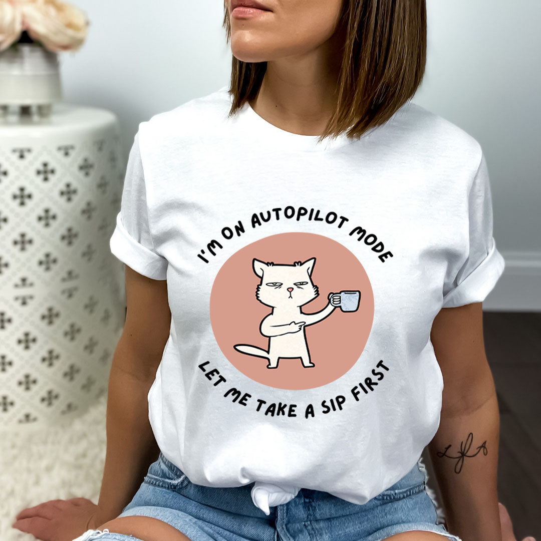 Let Me Take A Sip First  - Bella canvas