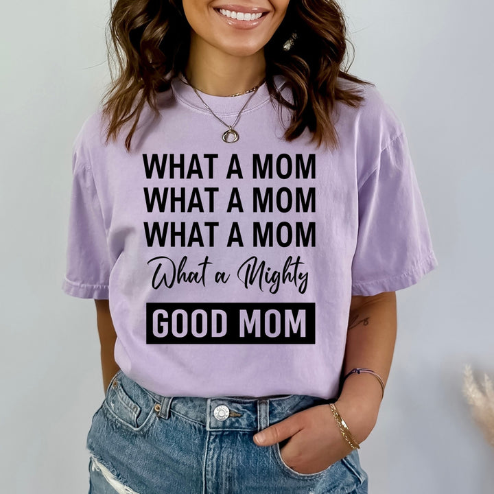 What A Mighty Good Mom - Bella Canvas