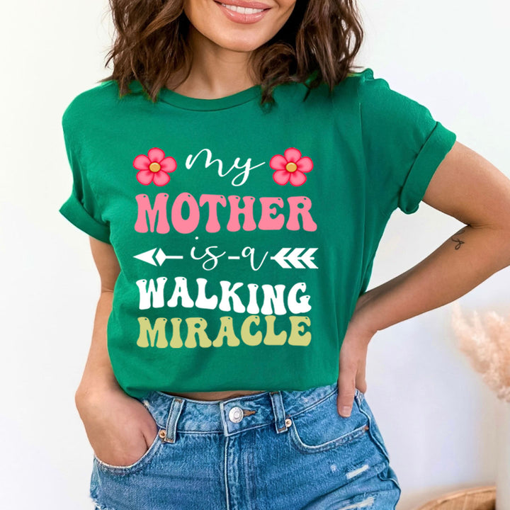 My Mother Is A Walking Miracle - Bella canvas