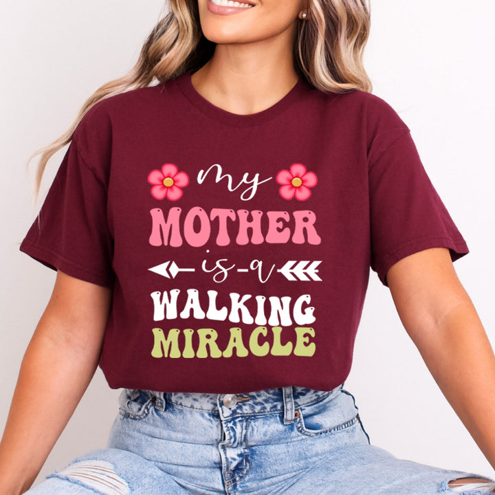 My Mother Is A Walking Miracle - Bella canvas