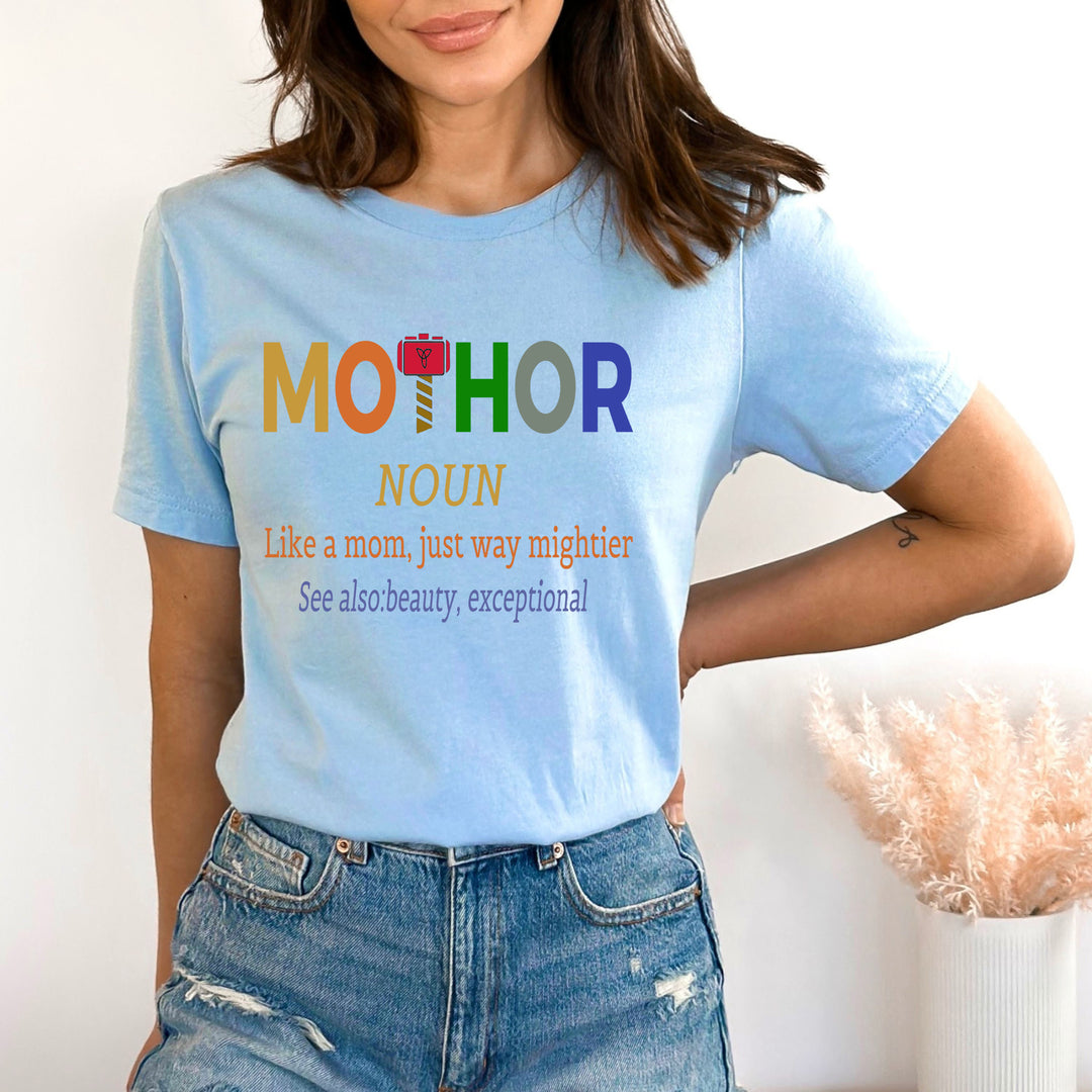 Mothor Just Way Mightier- Bella Canvas