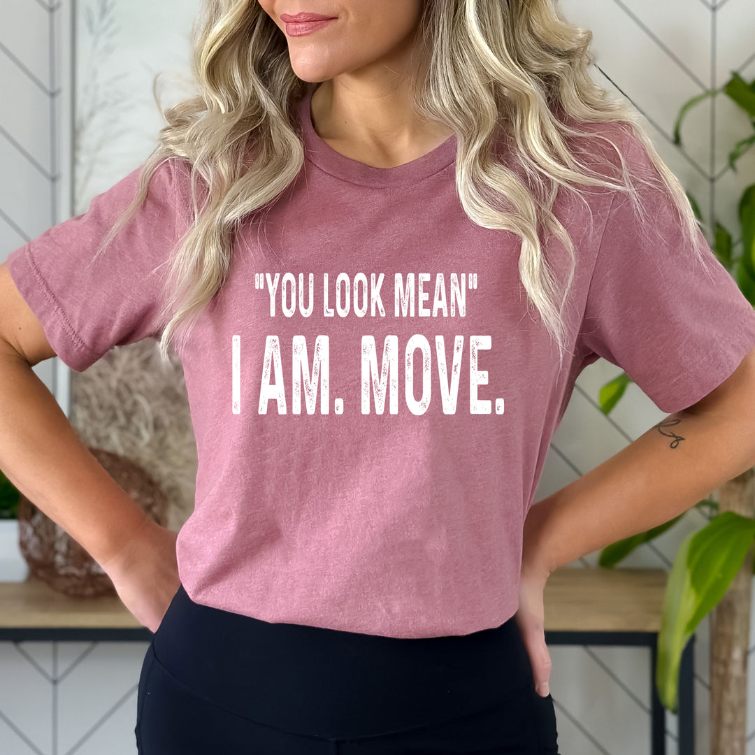 You Look Mean - Bella canvas