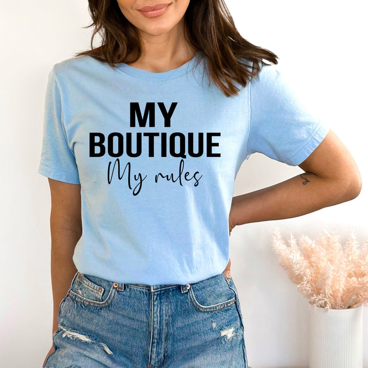My Boutique My Rule - Bella Canvas