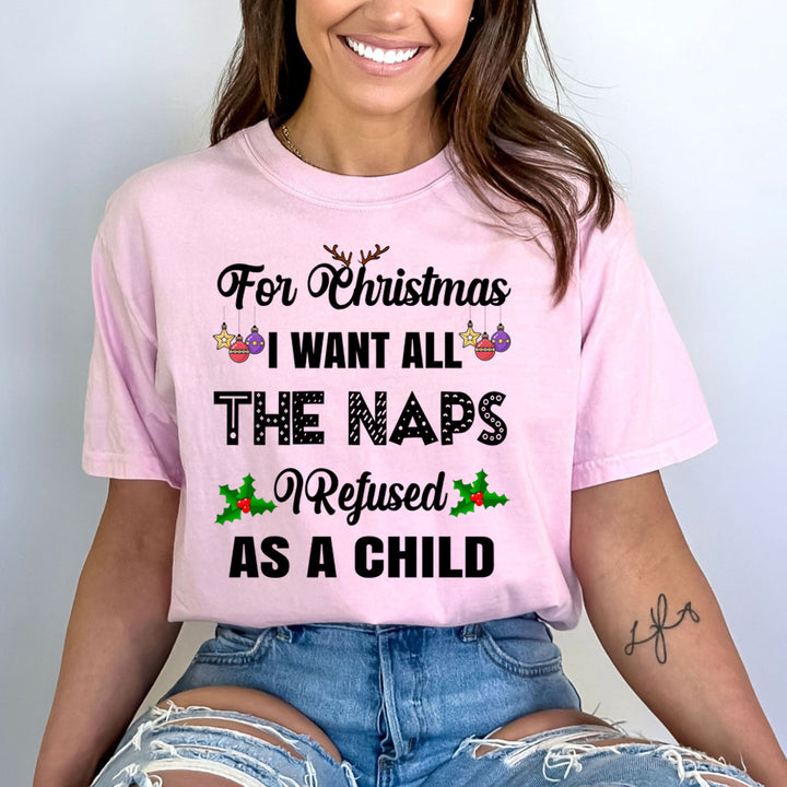 I Want All The Naps  - Bella canvas
