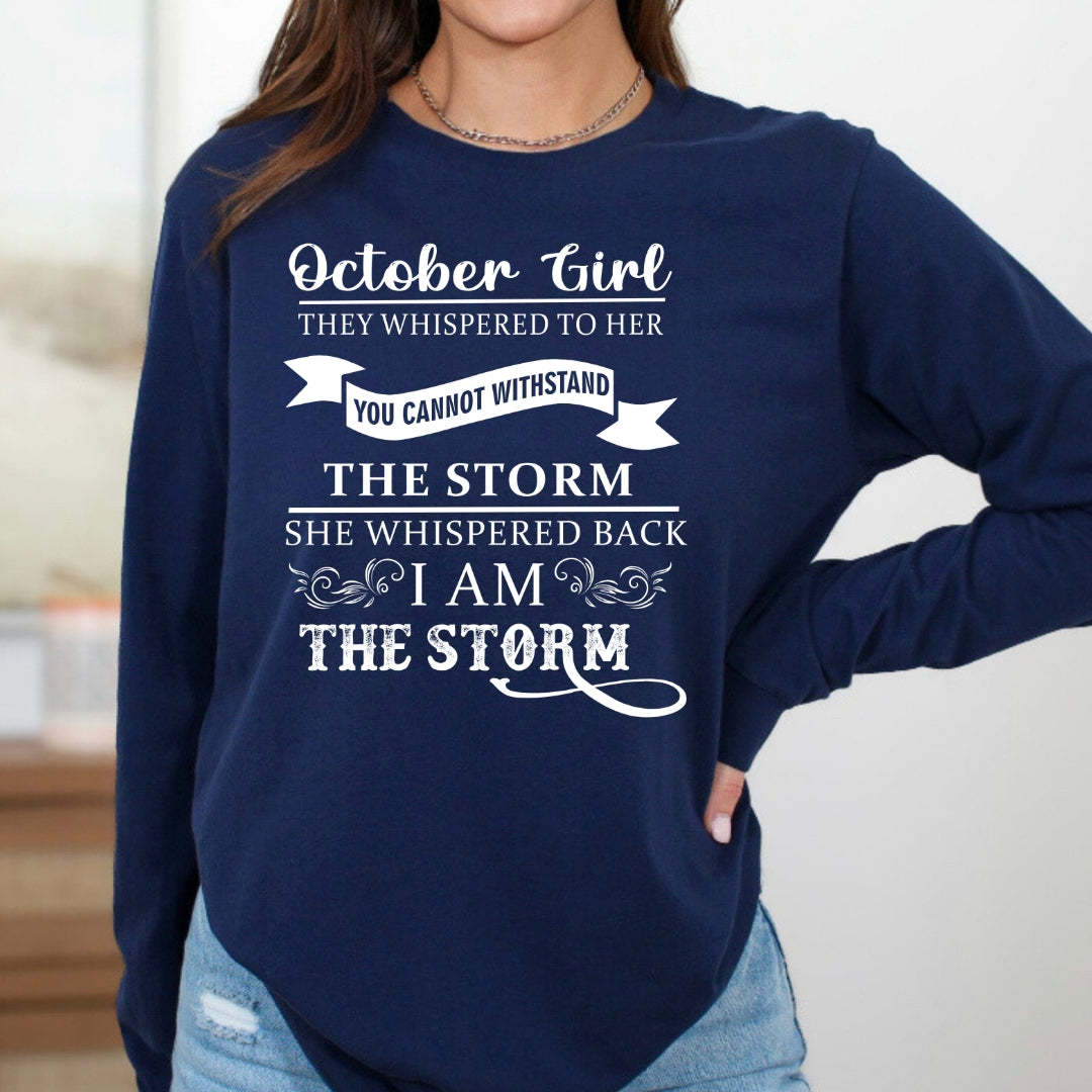 October Girl ( I Am The Storm) - Long-Sleeve Tee