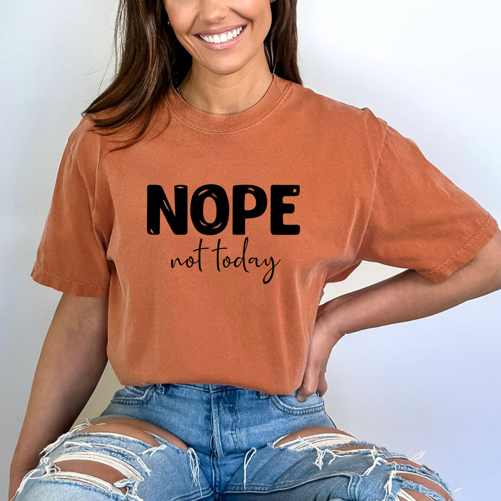 " NOPE Not Today " - Bella Canvas T-Shirt