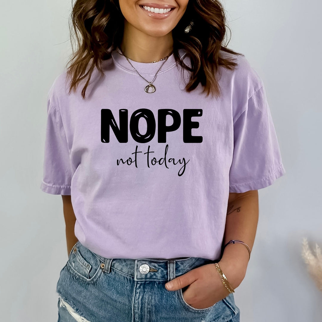 " NOPE Not Today " - Bella Canvas T-Shirt