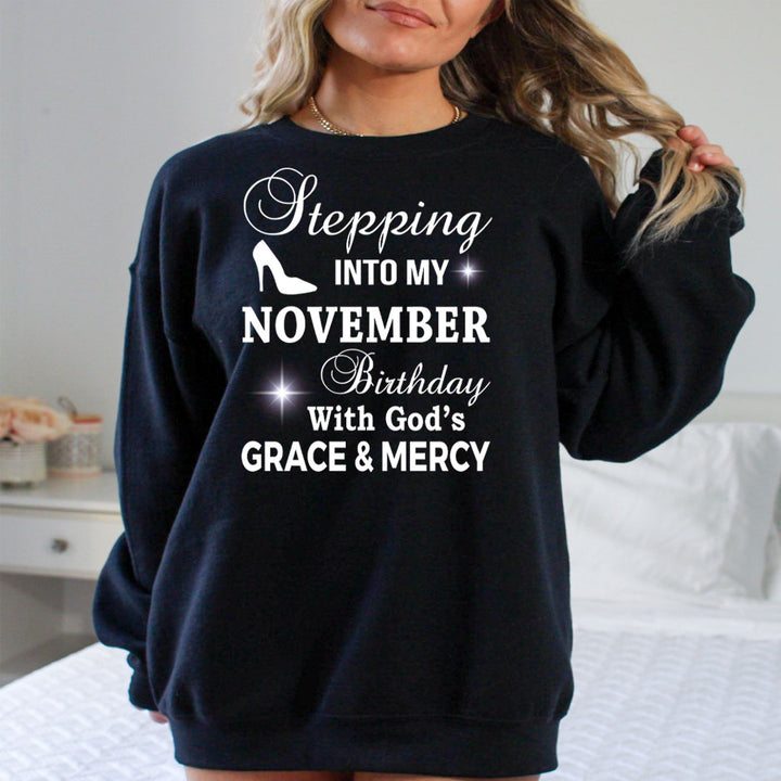 Stepping Into My November Birthday - Sweatshirt & Hoodie
