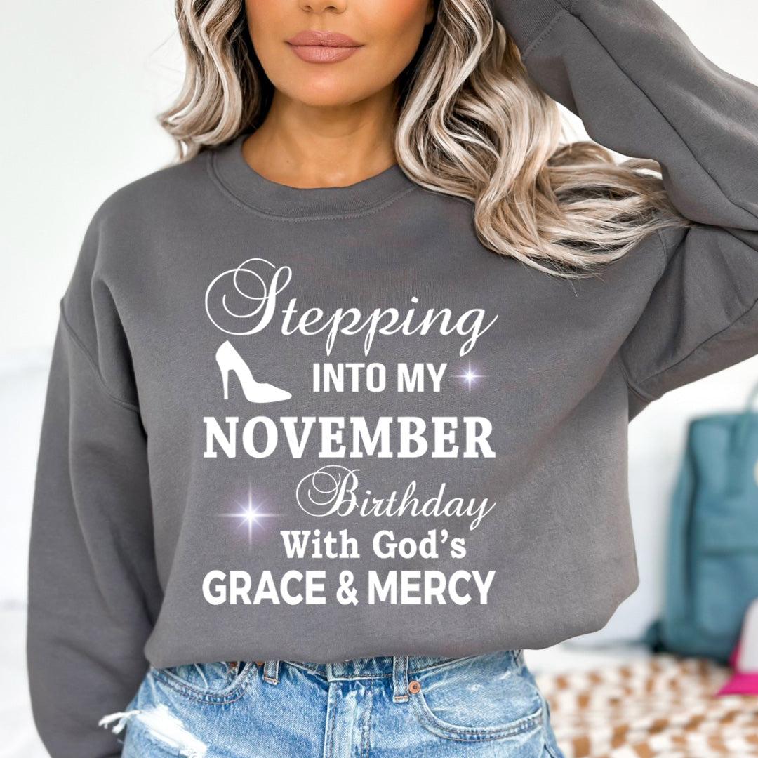 Stepping Into My November Birthday - Sweatshirt & Hoodie
