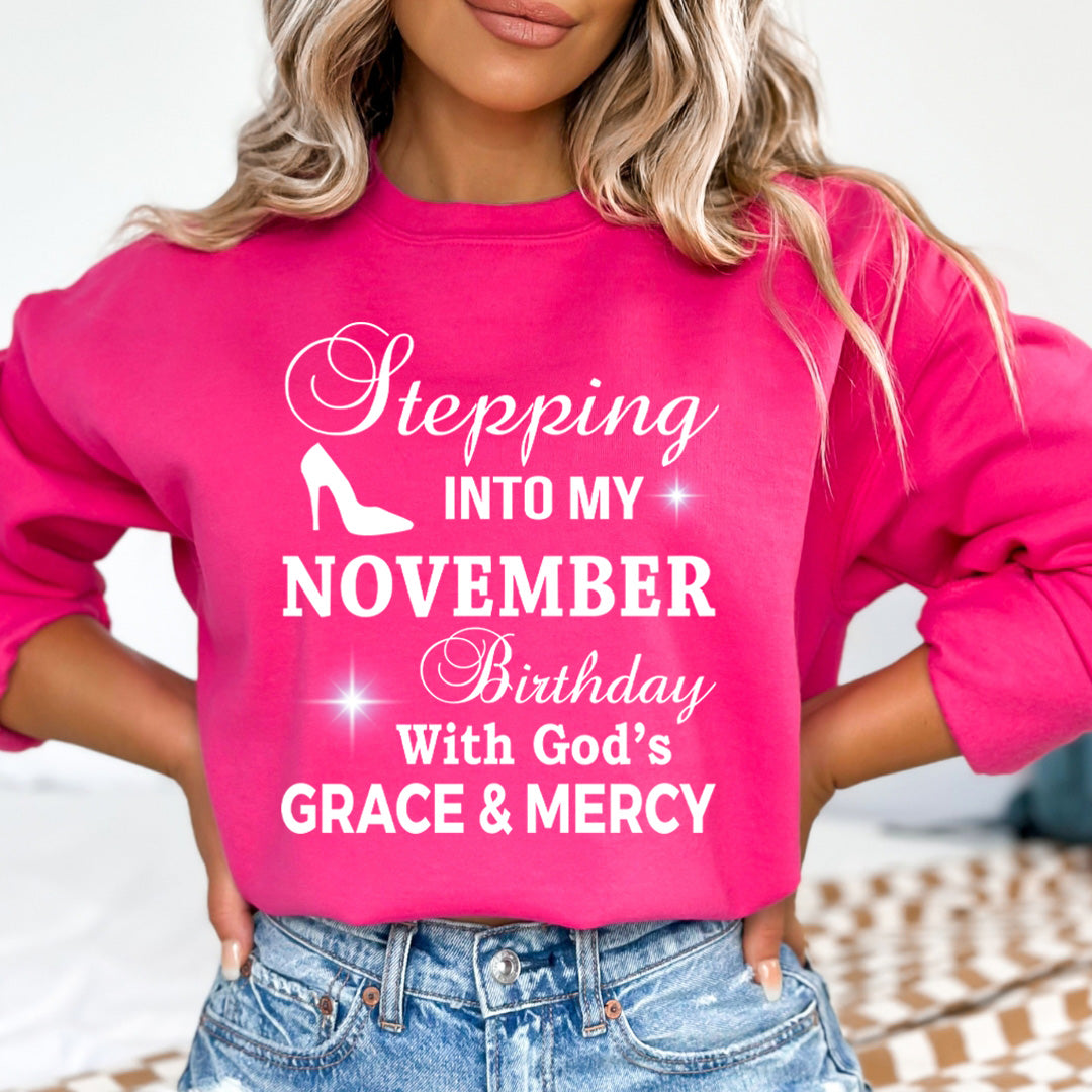 Stepping Into My November Birthday - Sweatshirt & Hoodie