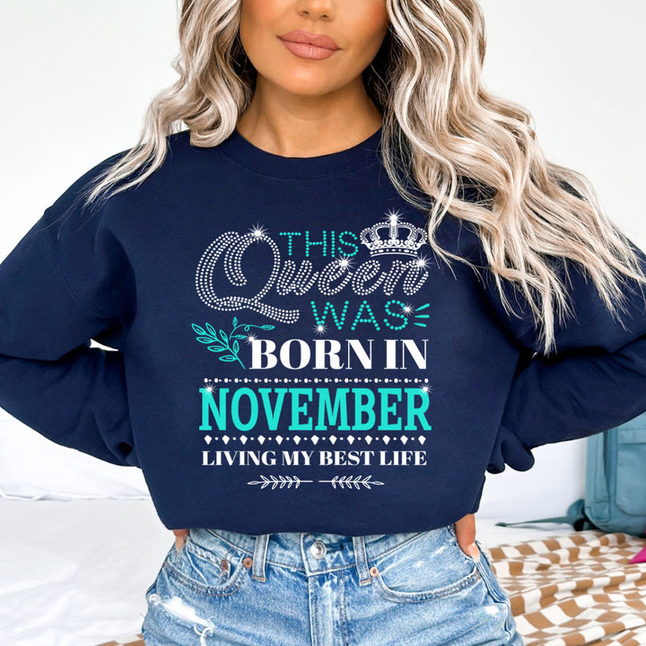 This Queen Was Born In November - Sweatshirt & Hoodie