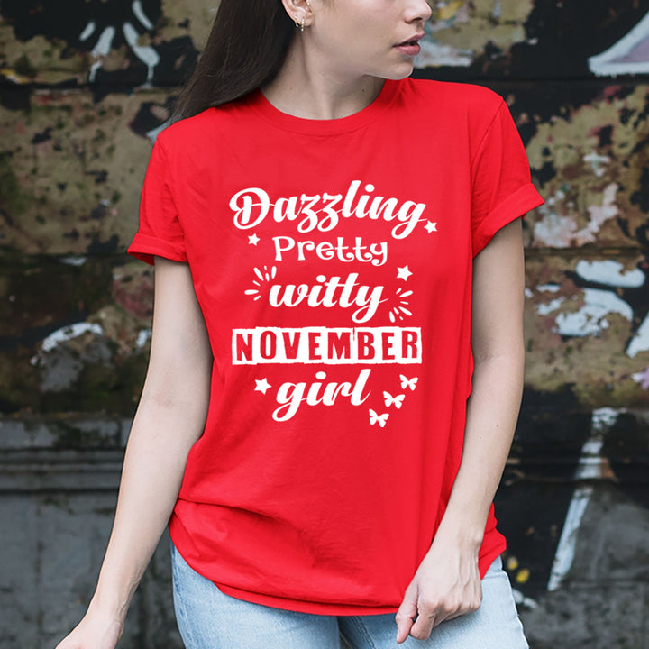 Dazzling Pretty Witty - November Girl - Unisex Tee