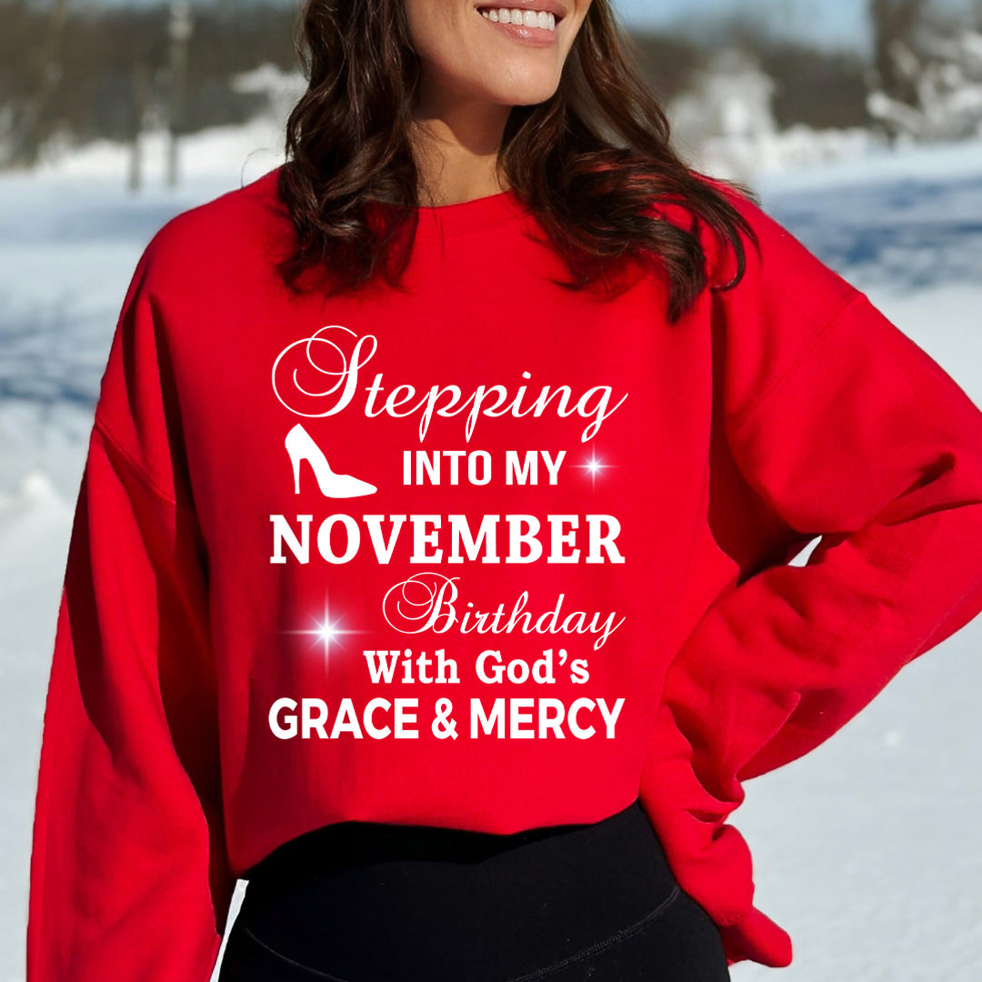 Stepping Into My November Birthday - Sweatshirt & Hoodie