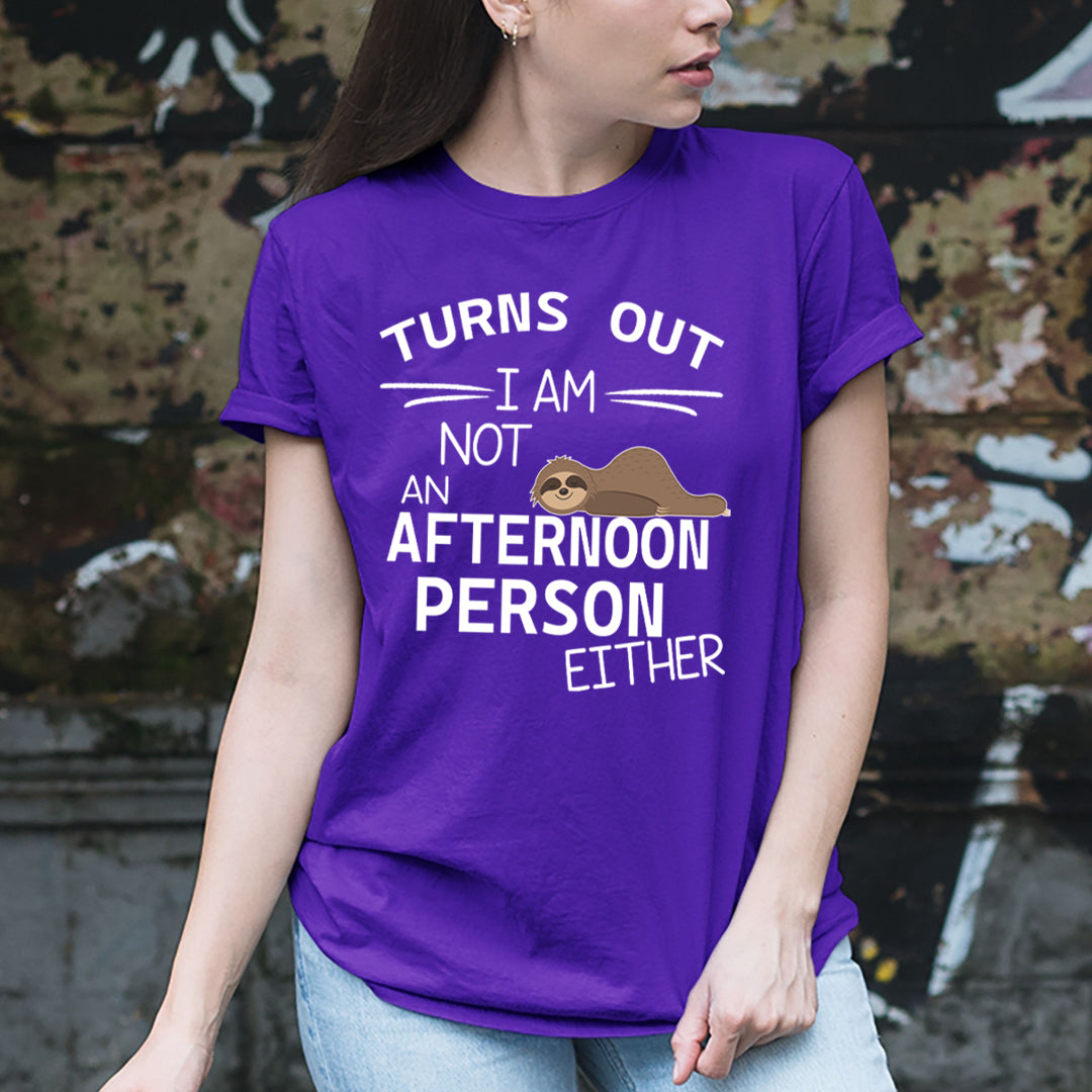 I Am Not An Afternoon Person - Unisex T-Shirt