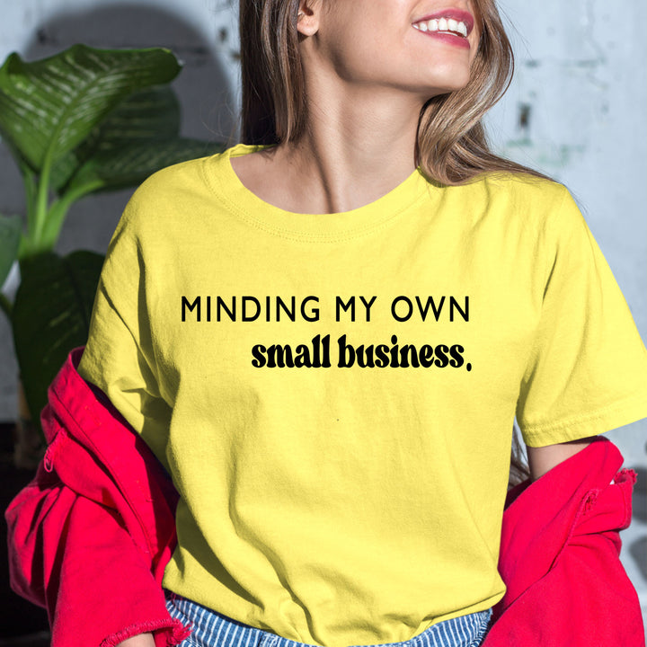 Minding My Own Small Business - Bella Canvas