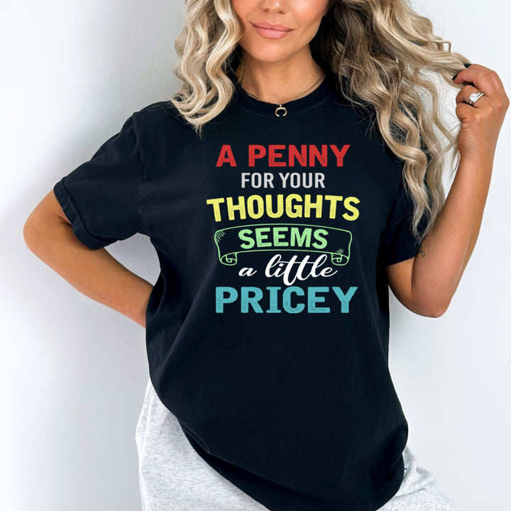 A Penny For Your Thoughts - Bella canvas