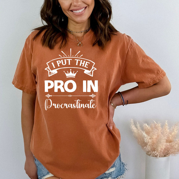 I Put The Pro In Procrastinate - Bella canvas