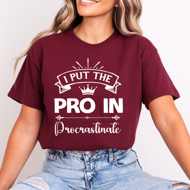 I Put The Pro In Procrastinate - Bella canvas