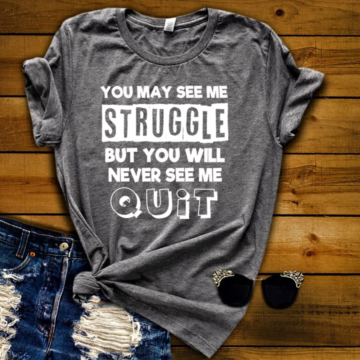 "YOU MAY SEE ME STRUGGLE''