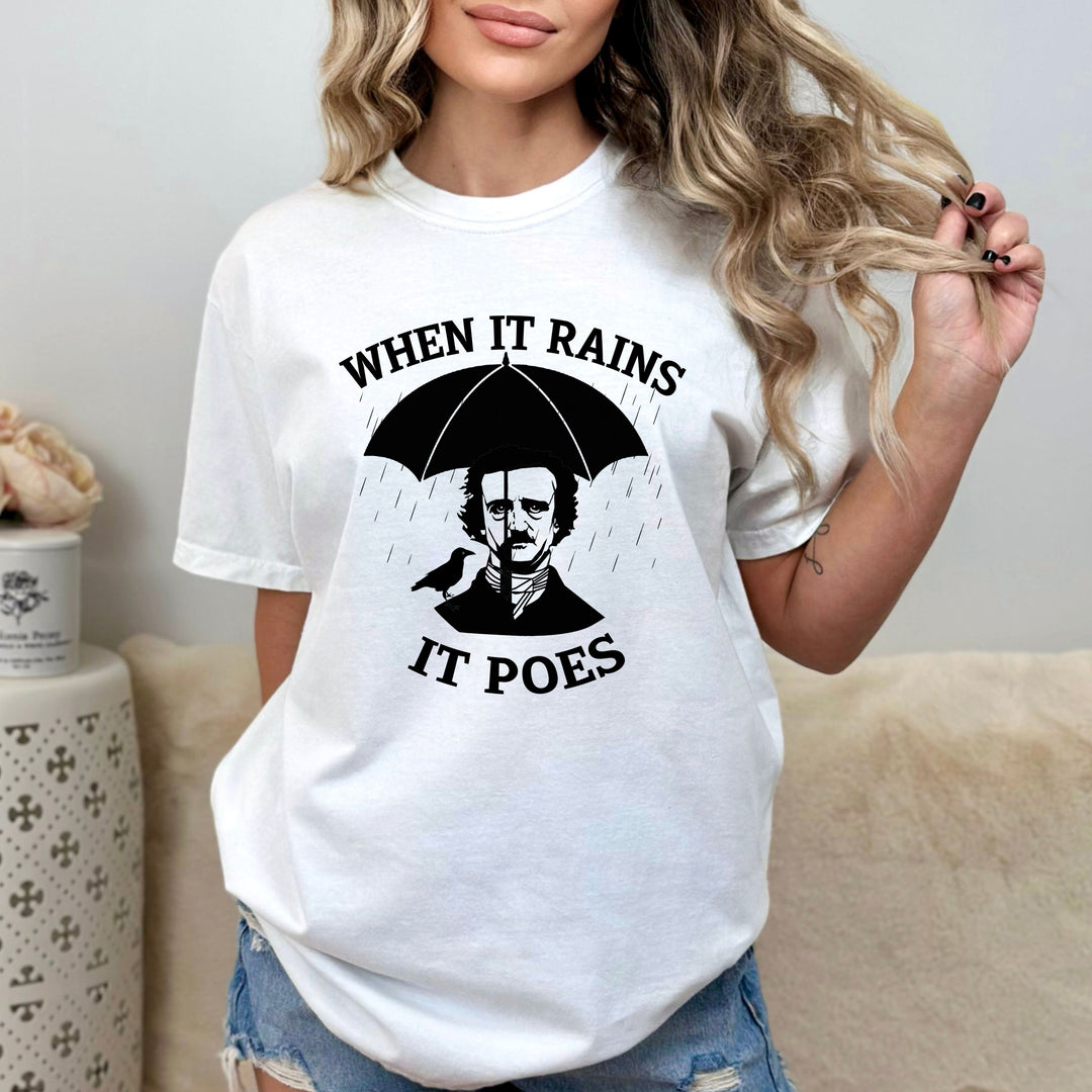 WHEN IT RAINS IT POES-UNISEX T-SHIRT