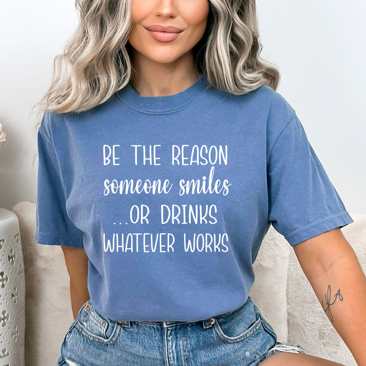Be The Reason Someone Smile  - Bella Canvas