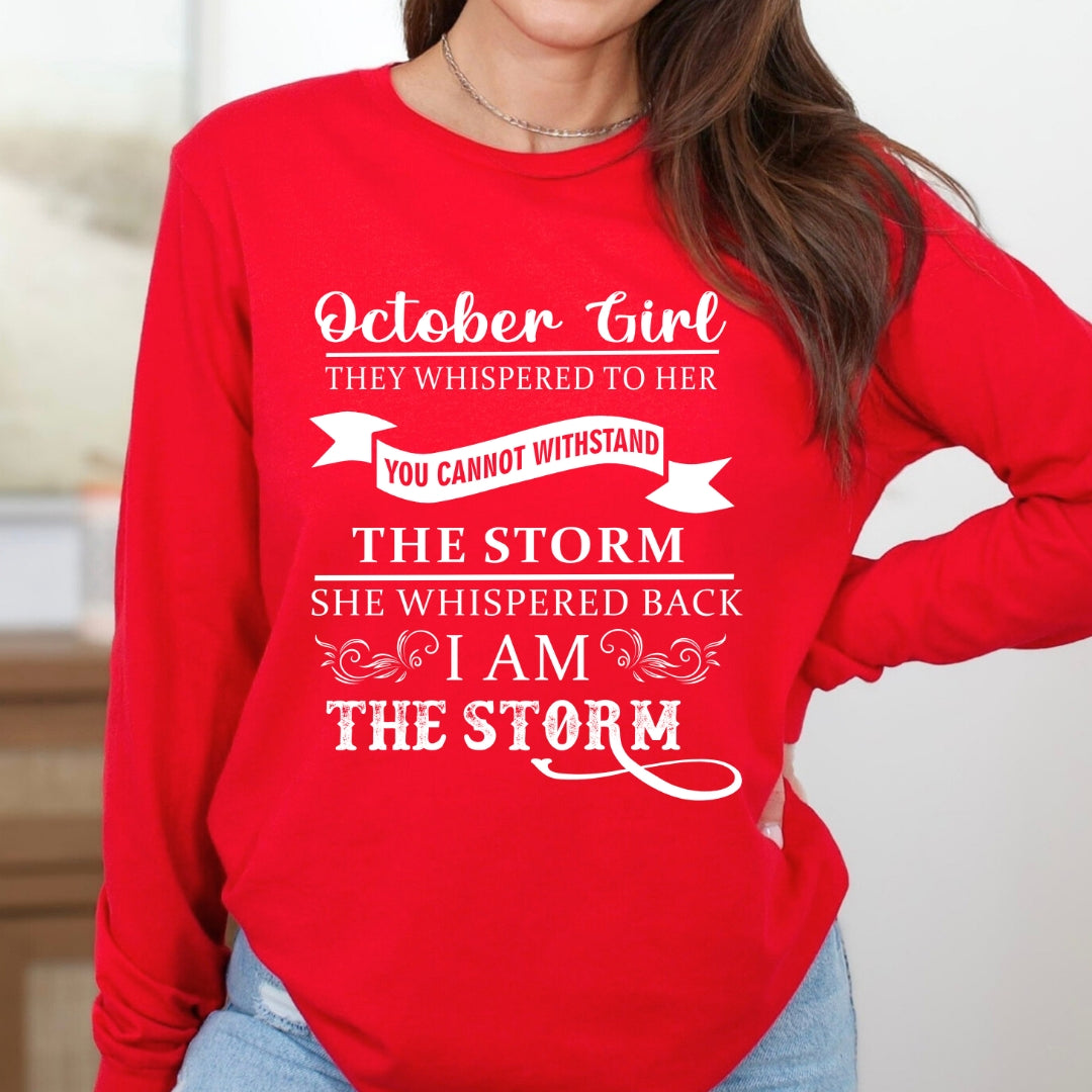 October Girl ( I Am The Storm) - Long-Sleeve Tee