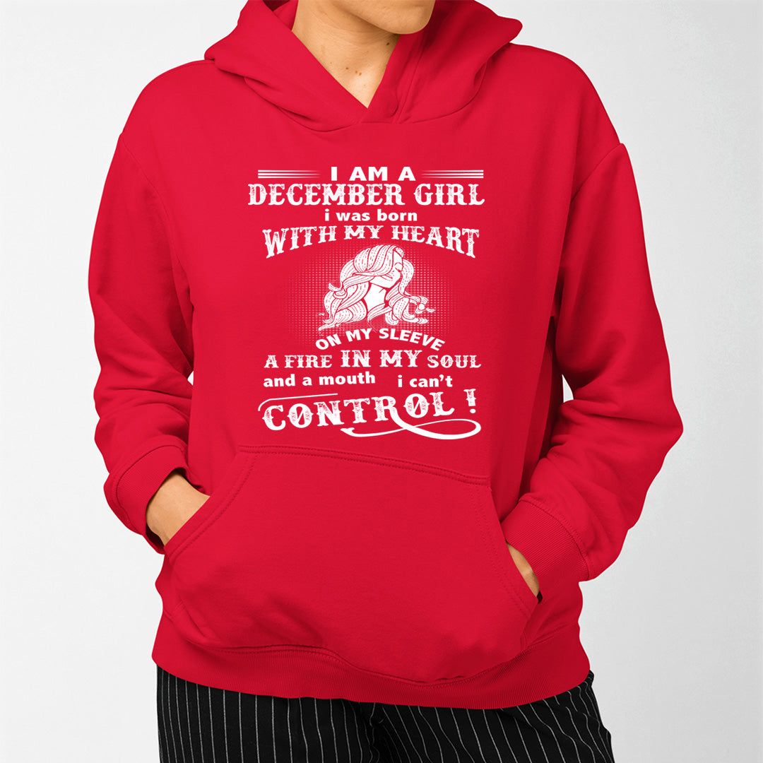A Fire In My Soul (December Girl ) - Sweatshirt & Hoodie - Cozy & Soft