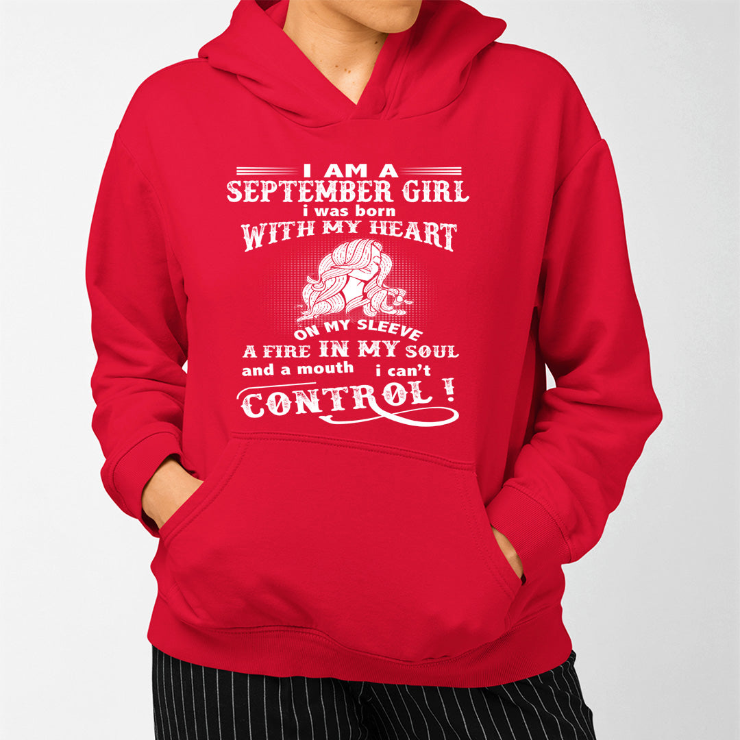 A Fire In My Soul (September Girl ) - Sweatshirt & Hoodie - Cozy & Soft