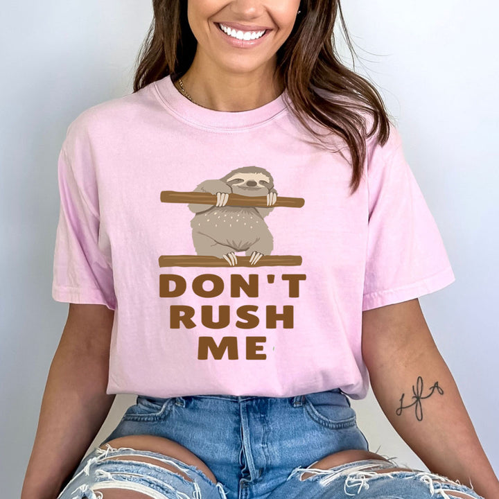 Don't Rush Me - Bella canvas
