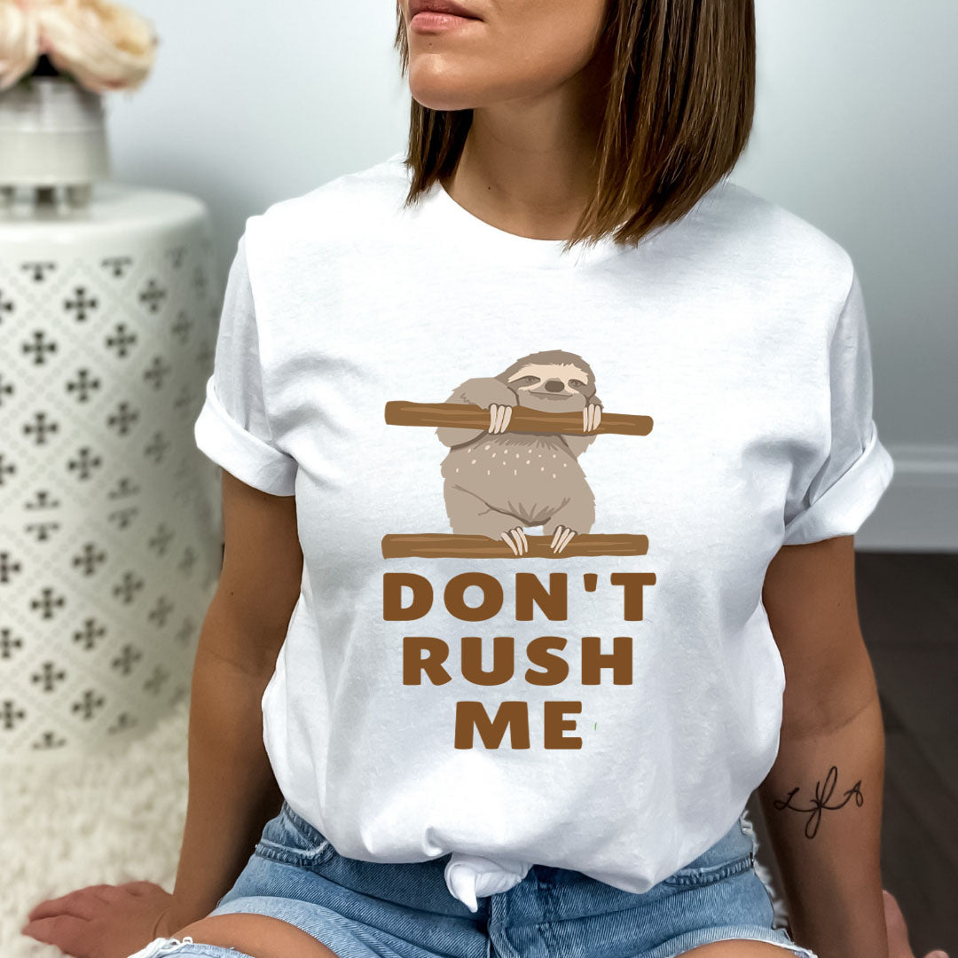 Don't Rush Me - Bella canvas
